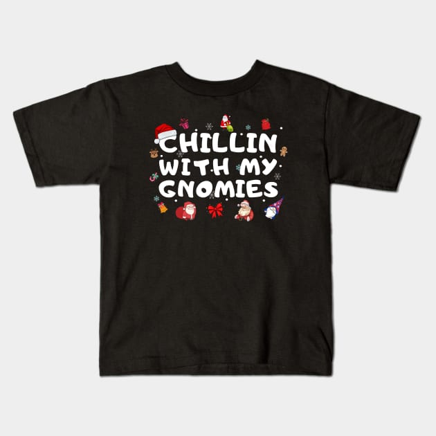 chillin with my gnomies, t-shirt Kids T-Shirt by ACHRAF-64